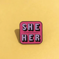 Enamel Pin, Pronouns, She/Her, He/Him, They/Them, She/They, He/They