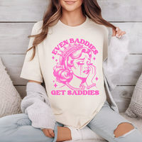 T-Shirt, Even Baddies Get Saddies