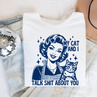 T-Shirt, Me and My Cat Talk About You
