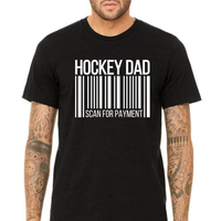 Hockey T-Shirt, Hockey Dad Scan for Payment