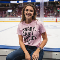 Hockey T-Shirt, Sorry Can't Hockey Bye