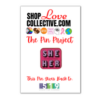 Enamel Pin, Pronouns, She/Her, He/Him, They/Them, She/They, He/They