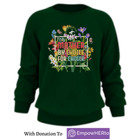 Sweatshirt, Mother By Choice, For Choice