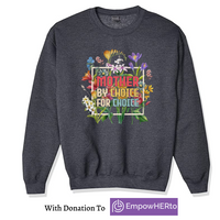 Sweatshirt, Mother By Choice, For Choice