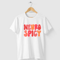 T-Shirt, Neuro Spicy, Adult Unisex