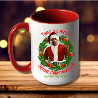 Mug, 15oz, Twas the Nizzle