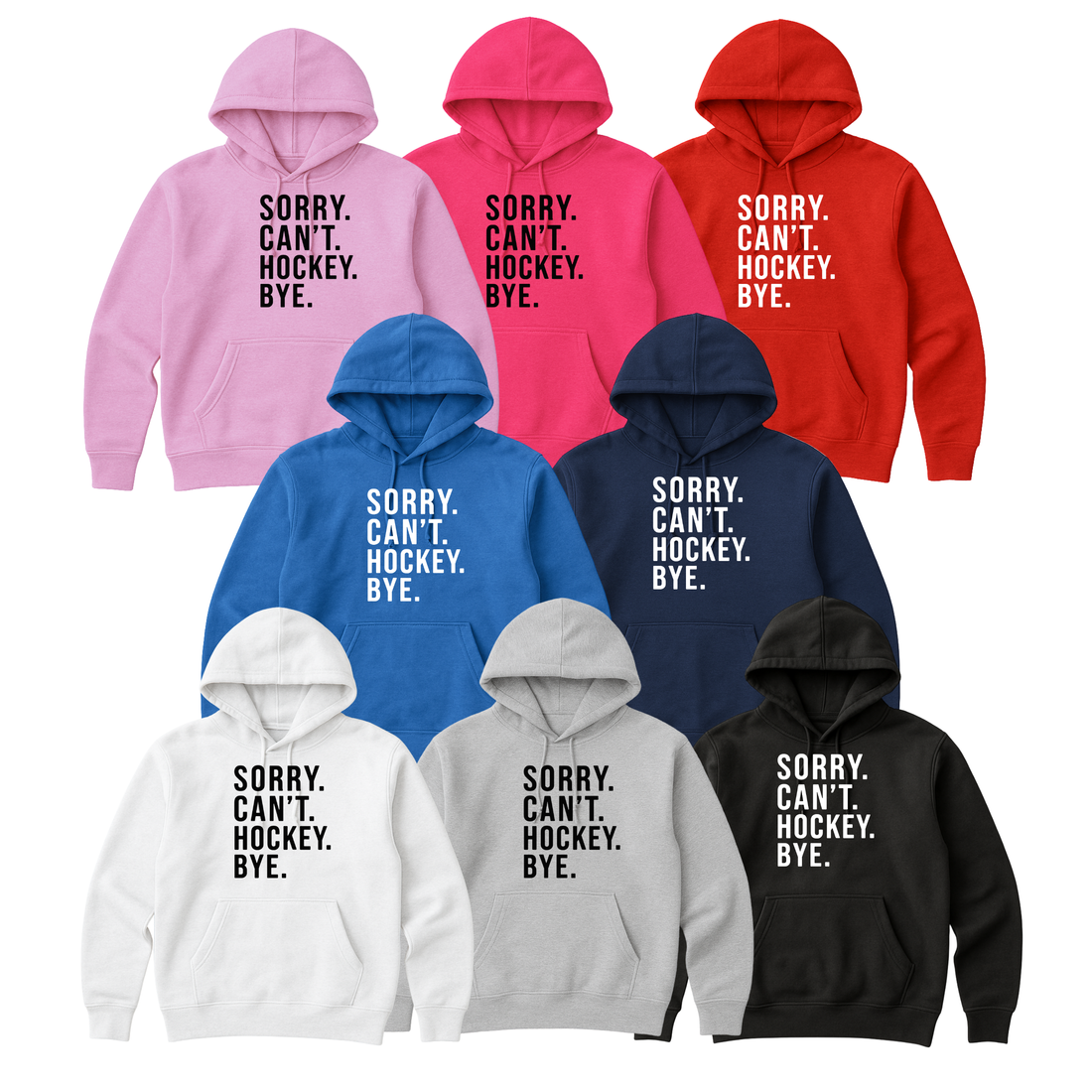 Hockey Hoodie, Sorry Can't Hockey Bye