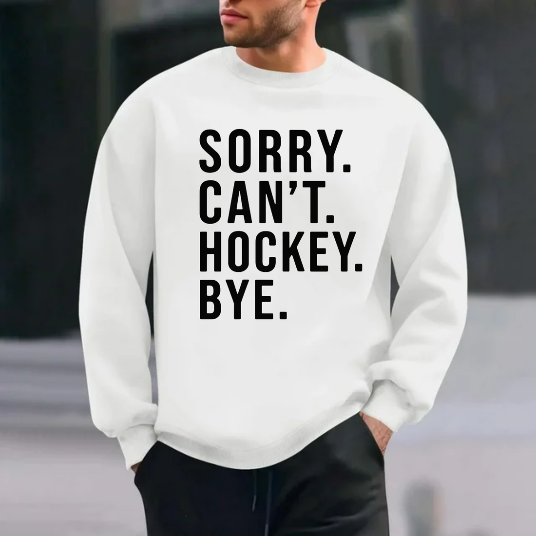 Hockey Crew Sweatshirt, Sorry Can't Hockey Bye