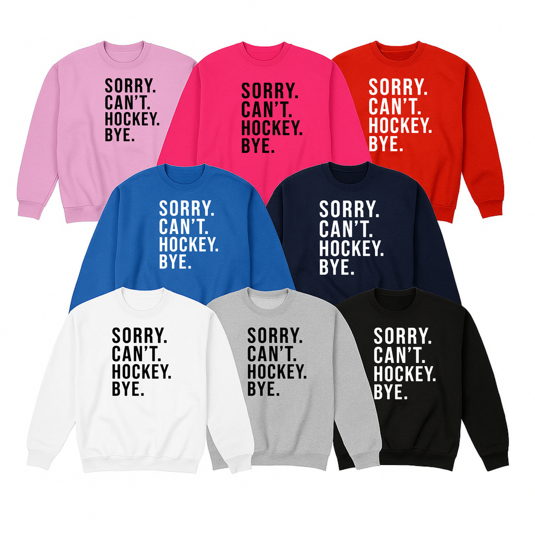 Hockey Crew Sweatshirt, Sorry Can't Hockey Bye