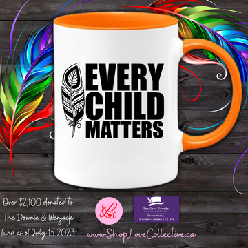 Mug, Every Child Matters, Indigenous Reconciliation, Orange Shirt Day