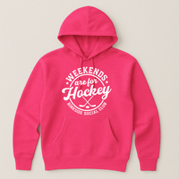 Hockey Hoodie, Weekends are for Hockey