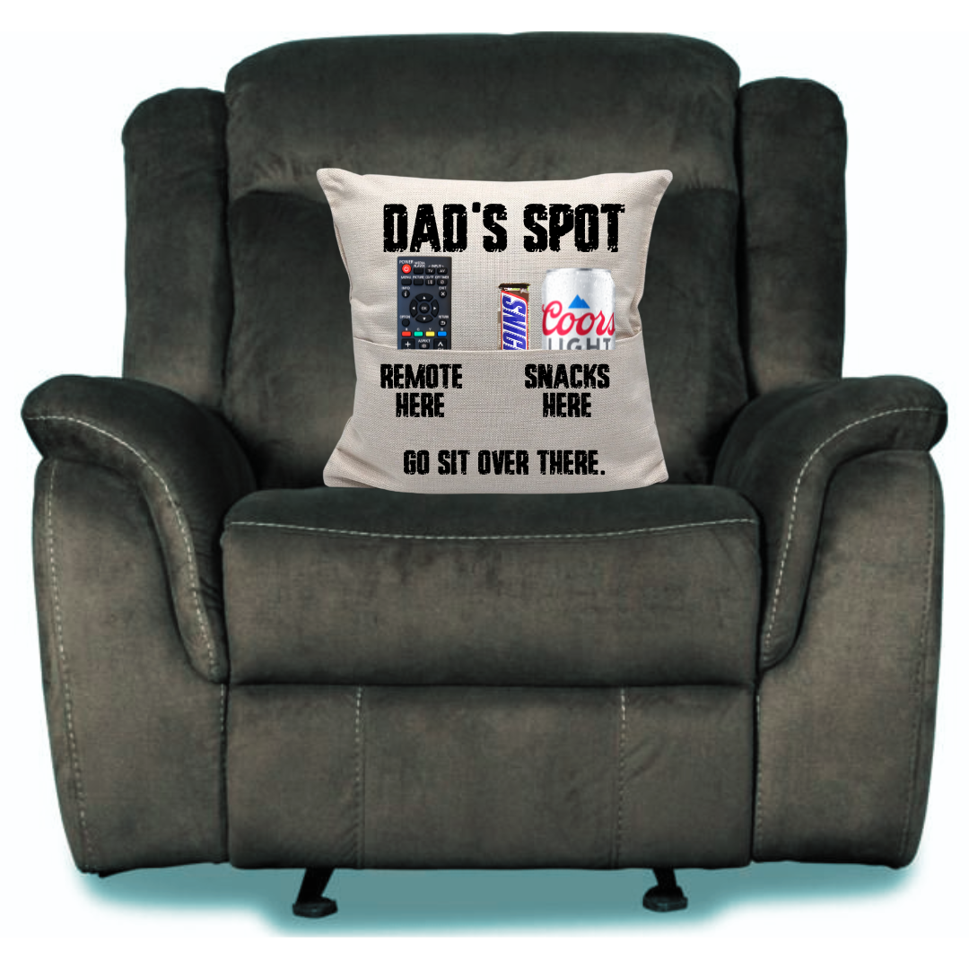 Pillow 16" x 16", Dad's Spot: Remote Here, Snacks Here, Go Sit Over There