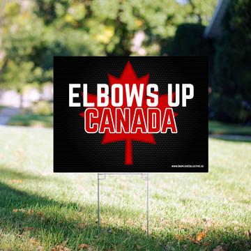Elbows Up - Lawn Sign