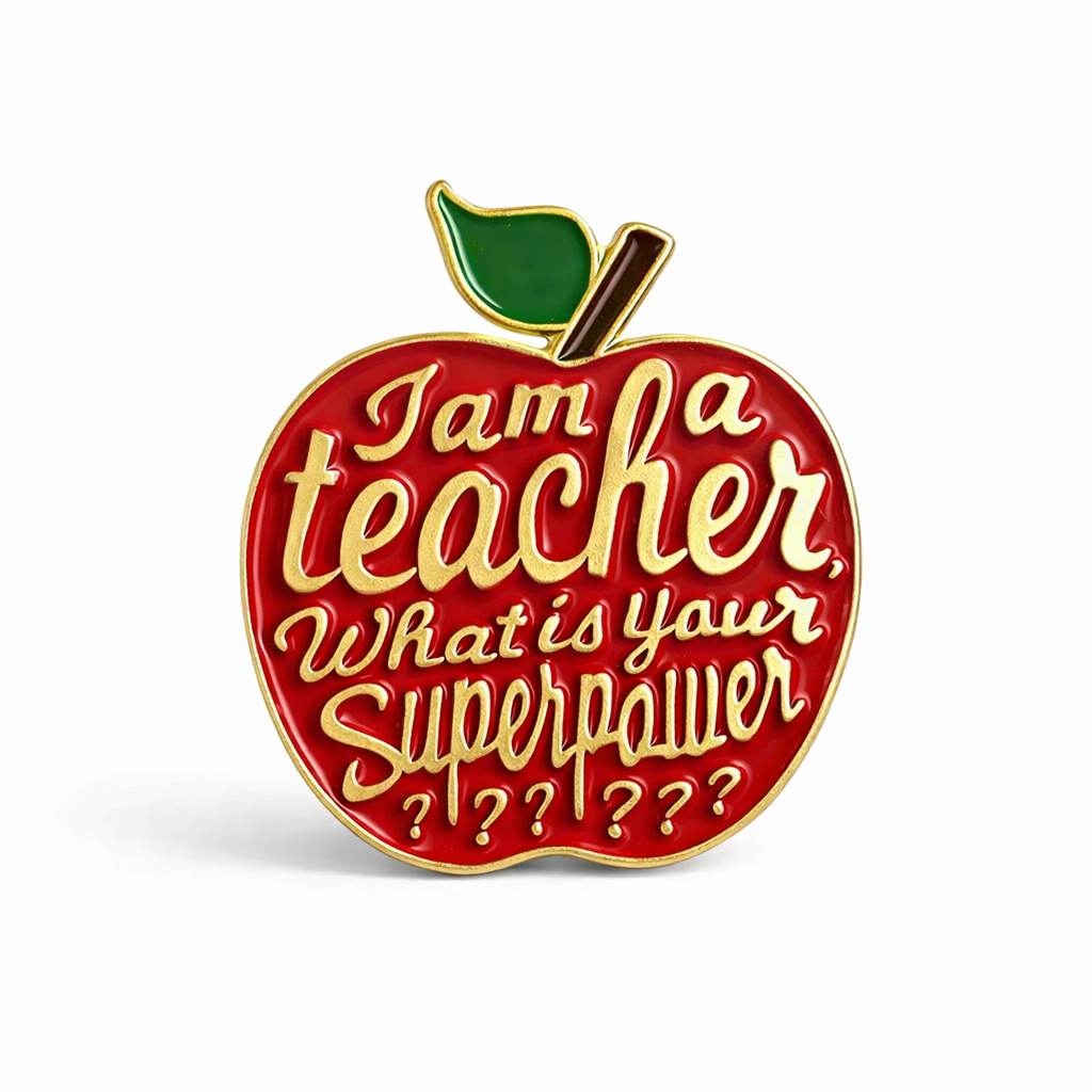 Enamel Pin, I am a Teacher What is Your Superpower, Mental Health