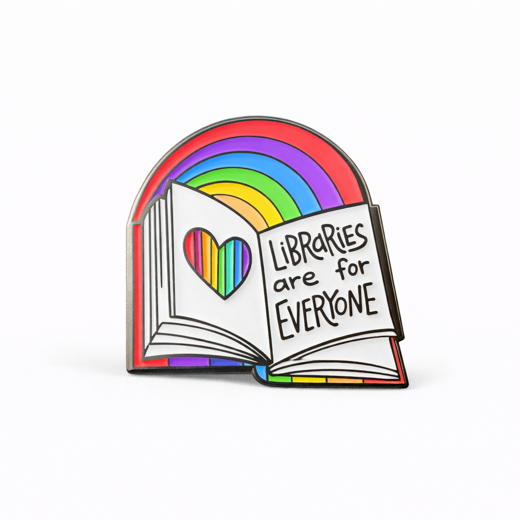 Enamel Pin, Libraries Are For Everyone, 2SLGBTQI+