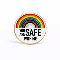 Enamel Pin, You Are Safe With Me,  2SLGBTQI+