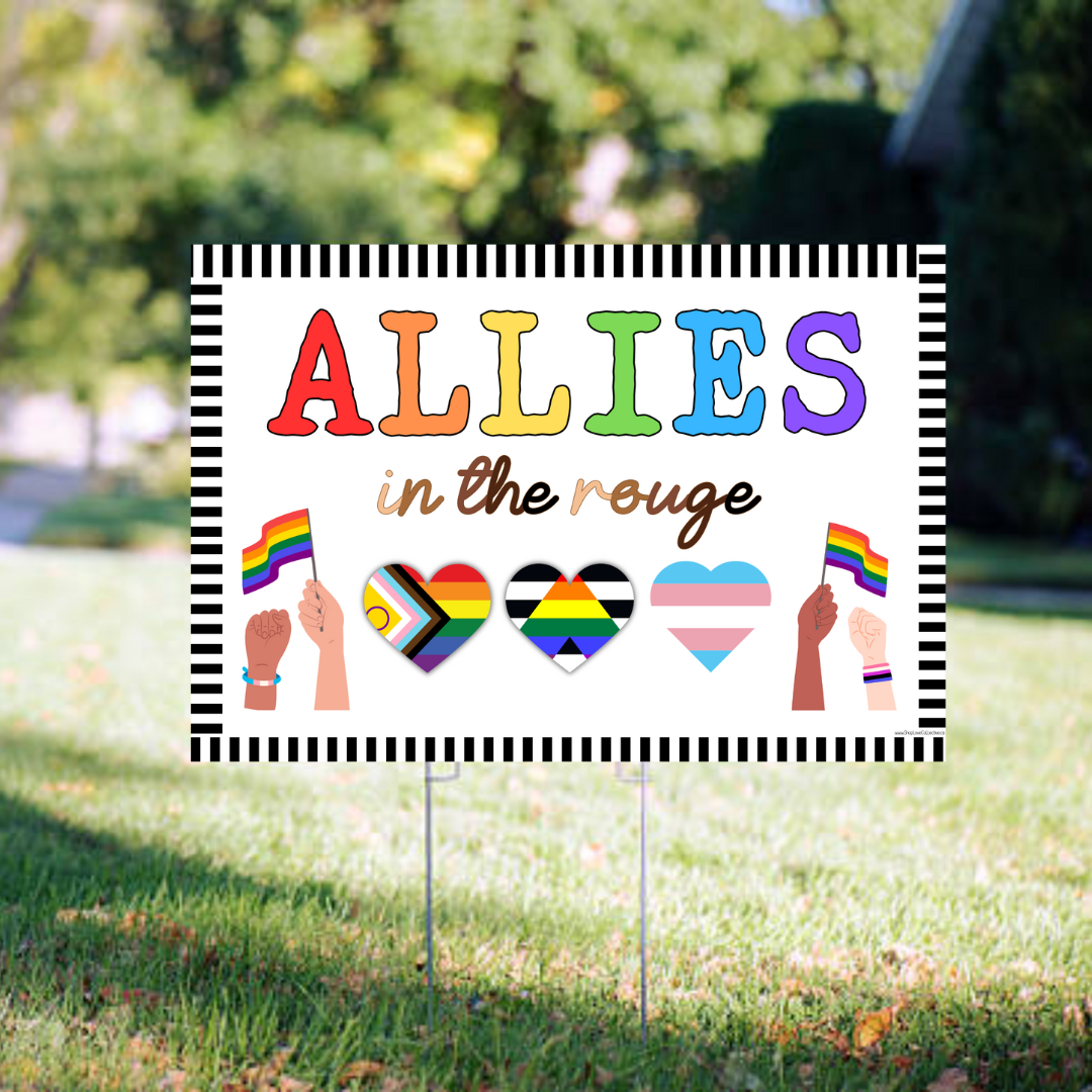 Lawn Sign, Allies in the Rouge