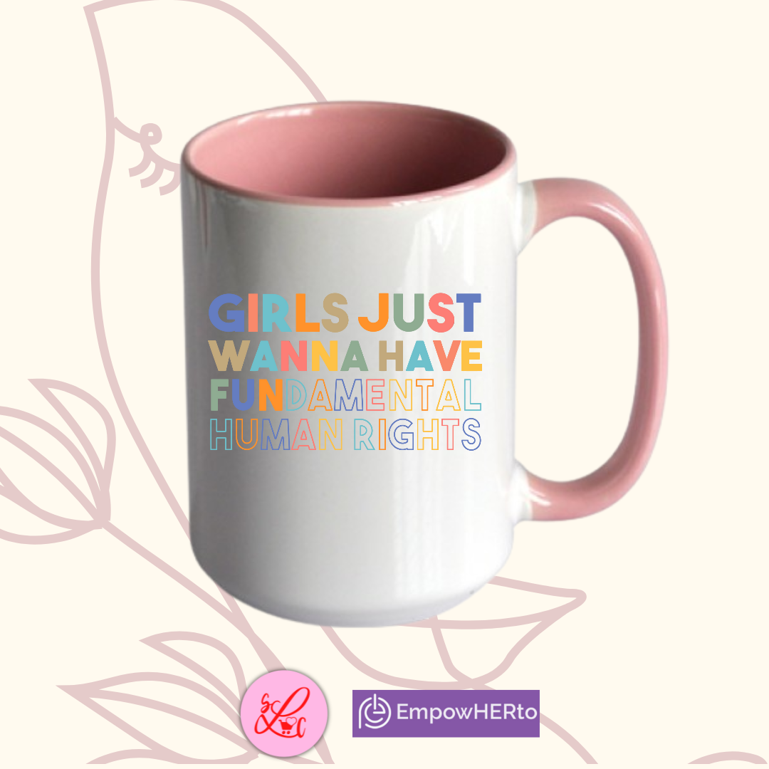 Mug, 15oz, Girls Just Wanna Have FUNdamental Human Rights