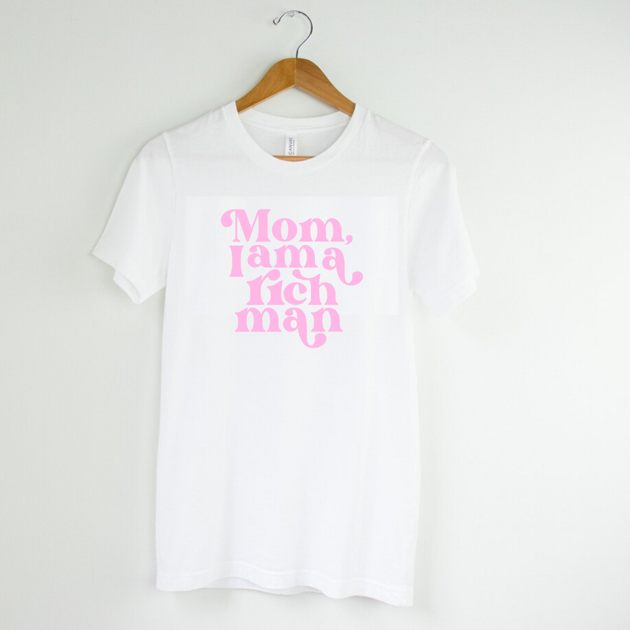 T-Shirt, Mom I am a Rich Man