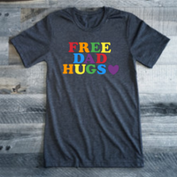 T-Shirt, Free Dad Hugs