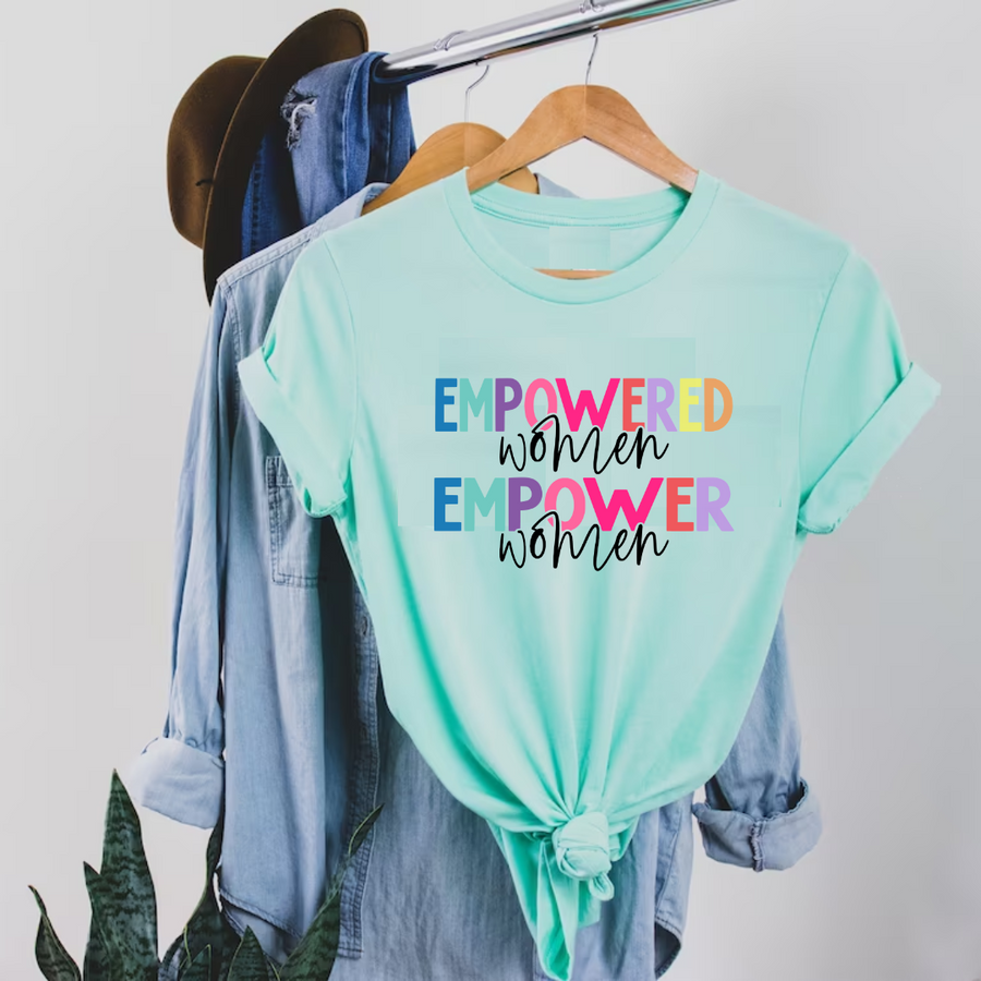 T-Shirt, Empowered Women Empower Women