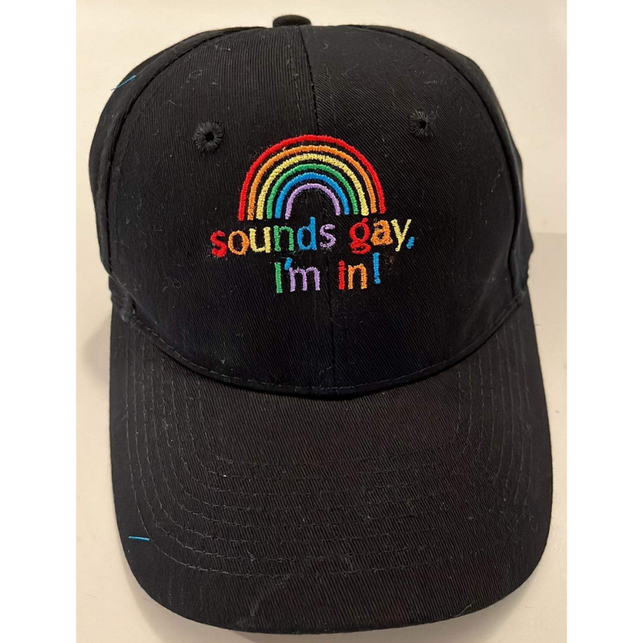 Baseball Cap, Embroidered, Sounds Gay, I'm In!